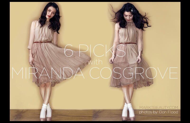 6 Picks with Miranda Cosgrove