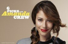 6 Picks with Amanda Crew